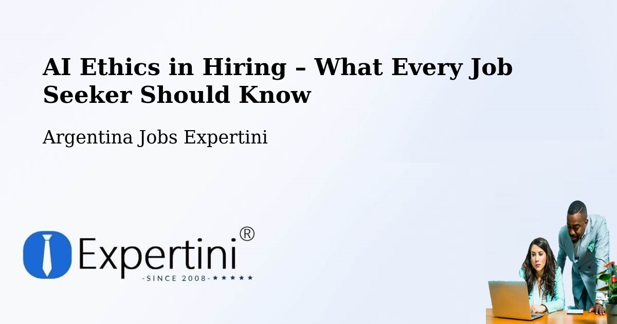 AI Ethics in Recruitment & Hiring – Centenario - Centenario, Argentina Jobs Expertini