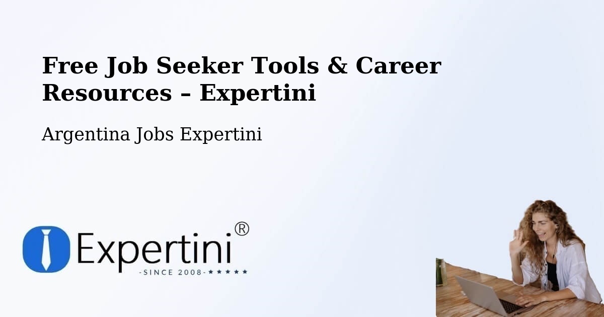 Free Job Seeker Tools & Career Resources – Centenario - Centenario, Argentina Jobs Expertini