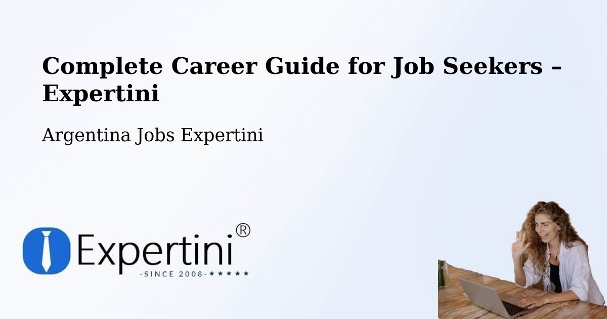 Career Guide for Job Seekers – Centenario - Centenario, Argentina Jobs Expertini